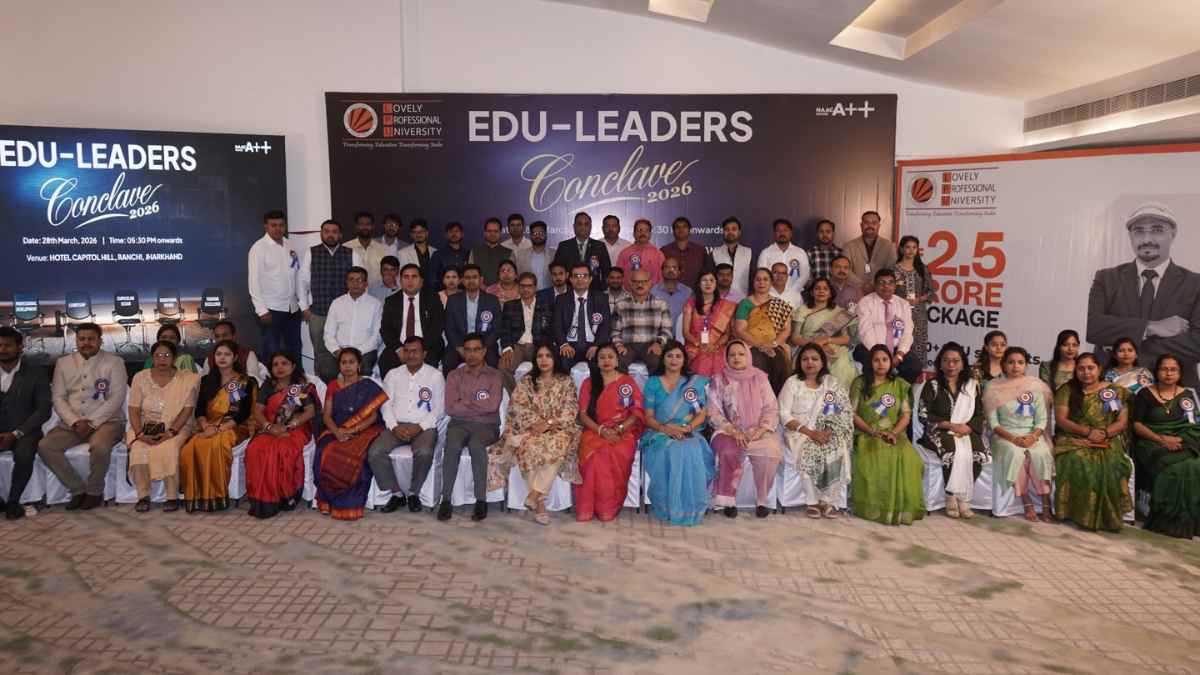रांची में LPU का Edu Leaders Conclave 2026, शिक्षकों व रक्षा कर्मियों के बच्चों के लिए छात्रवृत्ति योजना शुरू
